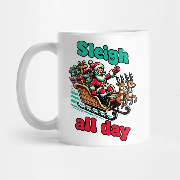 Sleigh All Day by MZeeDesigns